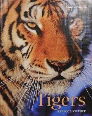 TIGERS (ANIMAL WAYS) By Rebecca Stefoff - Hardcover *Excellent Condition*