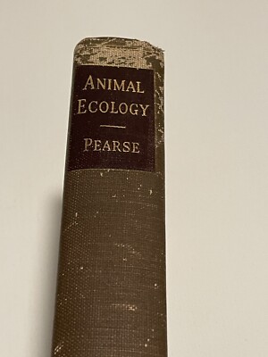 Animal Ecology by A.S. Pearce Second Edition 1939 Hardcover