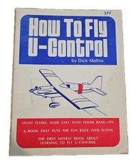 How To Fly U-Control Dick Mathis 1975 Model Airplane Stunt Flying Guide