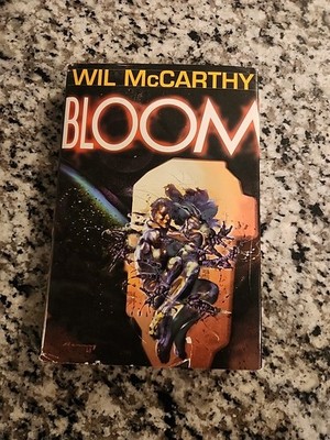 Bloom by Wil McCarthy (1998, Hardcover)
