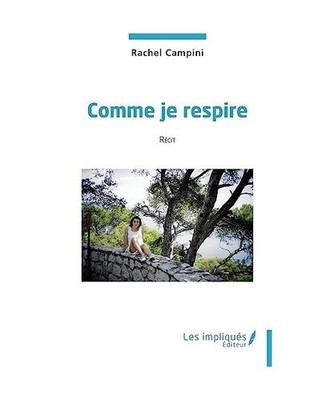 Comme je respire: Récit: Récit, Rachel Marcoccia