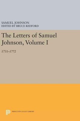 The Letters of Samuel Johnson, Volume I: 1731-1772 by Samuel Johnson (English) H