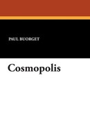 Cosmopolis Paul Buorget Taschenbuch Kartoniert / Broschiert Englisch 2007