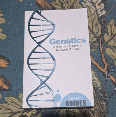Genetics: A Beginner's Guide (Beginner's Guides) PB Guttman Griffiths Oneworld