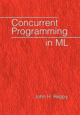 Concurrent Programming in ML Reppy Paperback Cambridge University Press