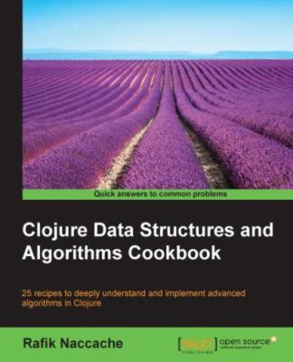 Clojure Data Structures and Algorithms Cookbook, Paperback by Naccache, Rafik...