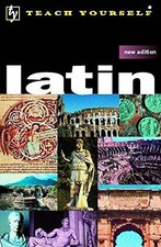 Teach Yourself Latin New Edition (TYL), Betts, Gavin
