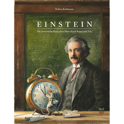 Einstein: Die fantastische Reise einer Maus durch Raum und Zeit Torben Kuhl ...