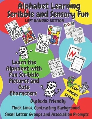 Alphabet Learning Scribble and Sensory Fun - LEFT HANDED EDITION: Learn The Alph