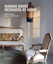 Making House: Designers at Home, Bradbury, Dominic, Very Good Book