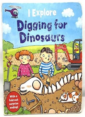 I Explore Digging for Dinosaurs,Mike Goldsmith, Kate Daubney