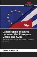 Xavier Goergler | Cooperation Projects Between The European Union And Cuba