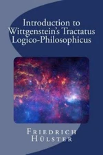 Introduction to Wittgenstein's Tractatus Logico-Philosophicus by Hulster, Fri...
