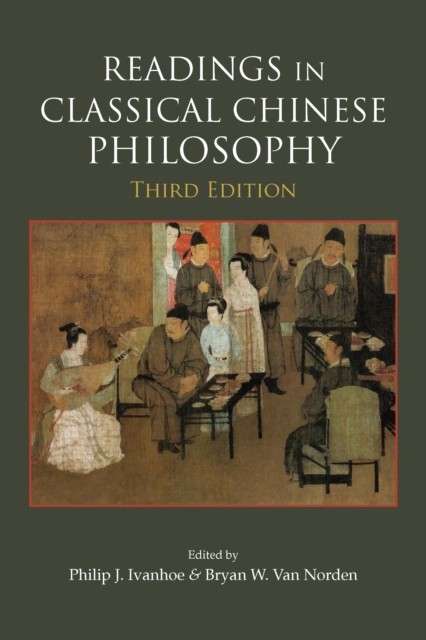 Readings in Classical Chinese Philosophy by Bryan W. Van Norden (Paperback Book)