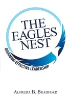The Eagles Nest Grooming Effective Leadership Alfreda B. Bradford Taschenbuch