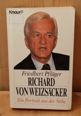 Richard von Weizsäcker a portrait near Friedbert Pflüger Knaur 512 pages