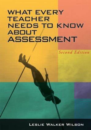 What Every Teacher Needs to Know about Assessment - 2nd Edition