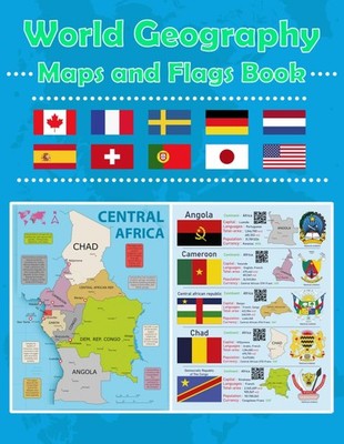 World Geography Maps and Flags Book: A Regional Guide to World Countries: Maps,