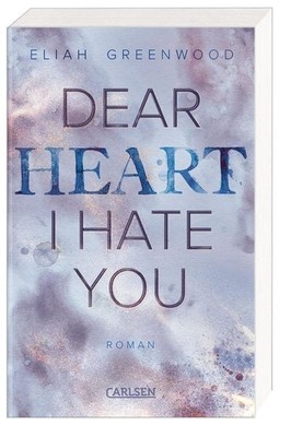 Easton High 2: Dear Heart I Hate You Eine Forced Proximity Enemies to Lovers ...