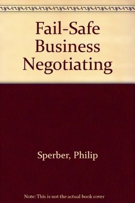 Fail-Safe Business Negotiating