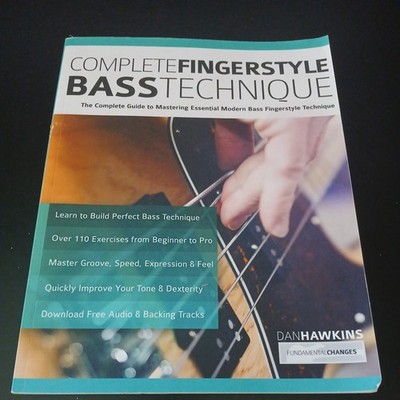 Complete Fingerstyle Bass Technique: The Complete Guide to Mastering Essential