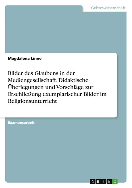 Bilder Des Glaubens In Der Mediengesellschaft. Didaktische ÜBerlegungen Und...-image