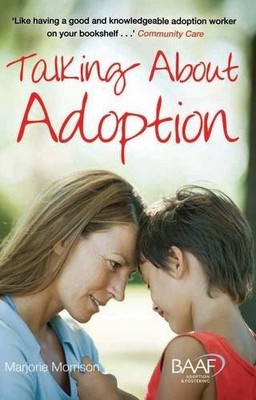 Talking About Adoption to Your Adopted Child: 5th Edition by Marjorie 1907585362