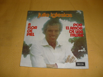 Julio Iglesias    A Flor De Piel 7'' 45 RPM Single