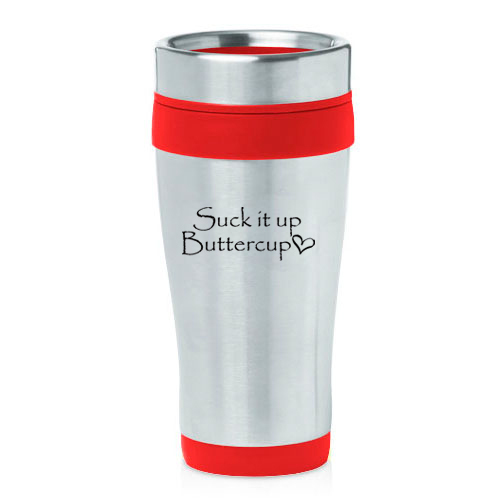 Stainless Steel Insulated 16 oz Travel Coffee Mug Cup Suck It Up Buttercup