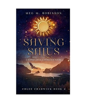 Saving Salus [Chloe Chadwick, Band 4], Robinson, Meg M.