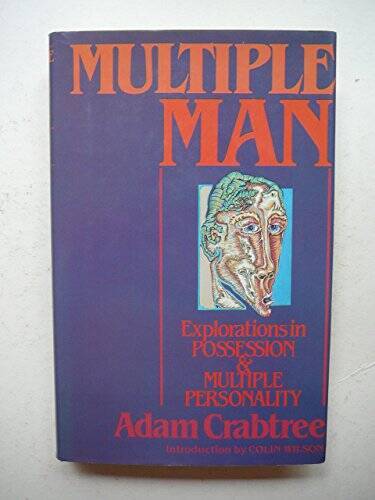 Multiple Man : The Enigma of Possession and Multiple Personality - GOOD