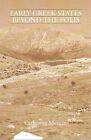 Early Greek States Beyond the Polis by Catherine Morgan (Paperback, 2008)