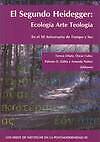 El Segundo Heidegger. Ecología Arte Teología. NUEVO. Envío URGENTE (IMOSVER)