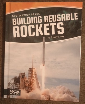 Destination Space Building Reusable Rockets by Gregory L. Vogt - hardcover book