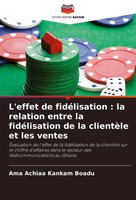 L'effet De FidéLisation : La Relation Entre La FidéLisation De La ClientèLe...