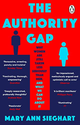The Authority Gap: Why women are still taken less serio - Paperback / softback N