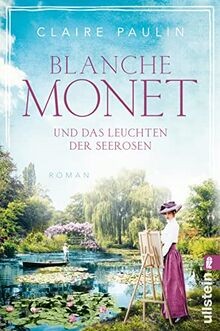 Blanche Monet und das Leuchten der Seerosen: Roman | Die... | Buch | Zustand gut