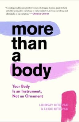 More Than a Body: Your Body Is an Instrument, Not an Ornament - VERY GOOD