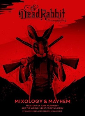 Sean Muldoon Jack McGarry Jillia The Dead Rabbit Mixology &  (Gebundene Ausgabe)
