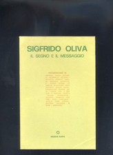 Sigfrido Oliva - Il segno e il messaggio Kappa 1986 dedica autografo S. Oliva R