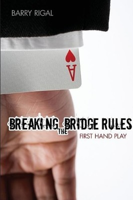 Barry Rigal Breaking the Bridge Rules (Taschenbuch)