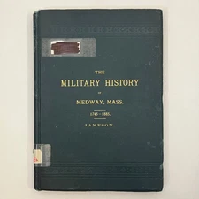 Military History of Medway Mass Antique 1886 Ex-Library HC E. O. Jameson Millis