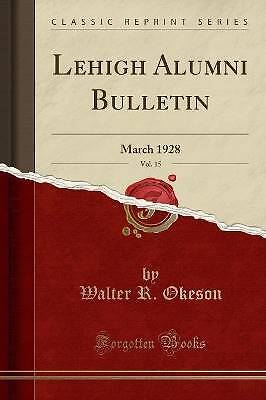 Lehigh Alumni Bulletin, Band 15. März 1928 Klassiker