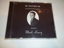 2004 BRAND NEW He Touched Me Plus Other Gospel Favorites Presented Mark Lowry CD
