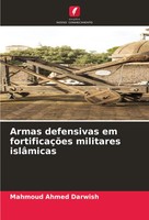 Armas Defensivas Em FortificaçõEs Militares IslâMicas Mahmoud Ahmed Darwish Buch