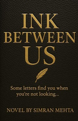 Ink between us by Simran Mehta Paperback Book
