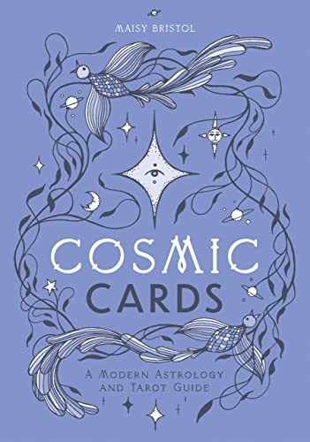 Cosmic Cards : A Modern Astrology And Tarot Guide Maisy Bristol - Image 7