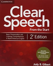 CLEAR SPEECH FROM THE START STUDENT'S BOOK WITH INTEGRATED By Judy B. Gilbert