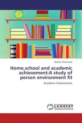 Mamta Chaturvedi | Home,school and academic achievement:A study of person...