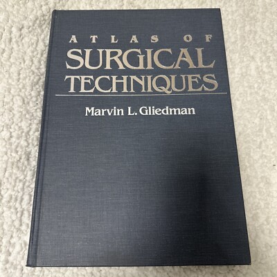 Atlas of Surgical Techniques  - Gliedman Marin L   Like New !!!